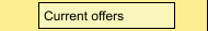 Current offers